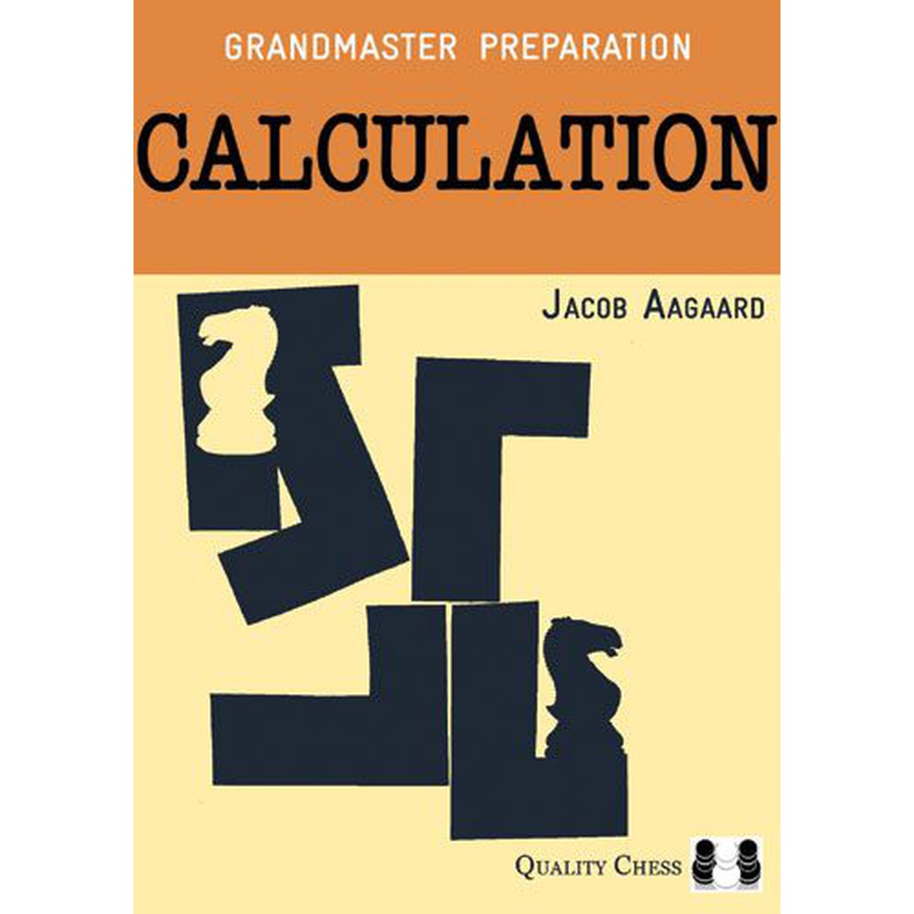 Grandmaster Preparation – Calculation (2nd Edition) | Jacob Aagaard